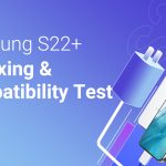Unboxing & Compatibility Test of Samsung Galaxy S22+