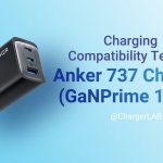 Charging Compatibility Test of Anker 737 Charger (GaNPrime 120W)