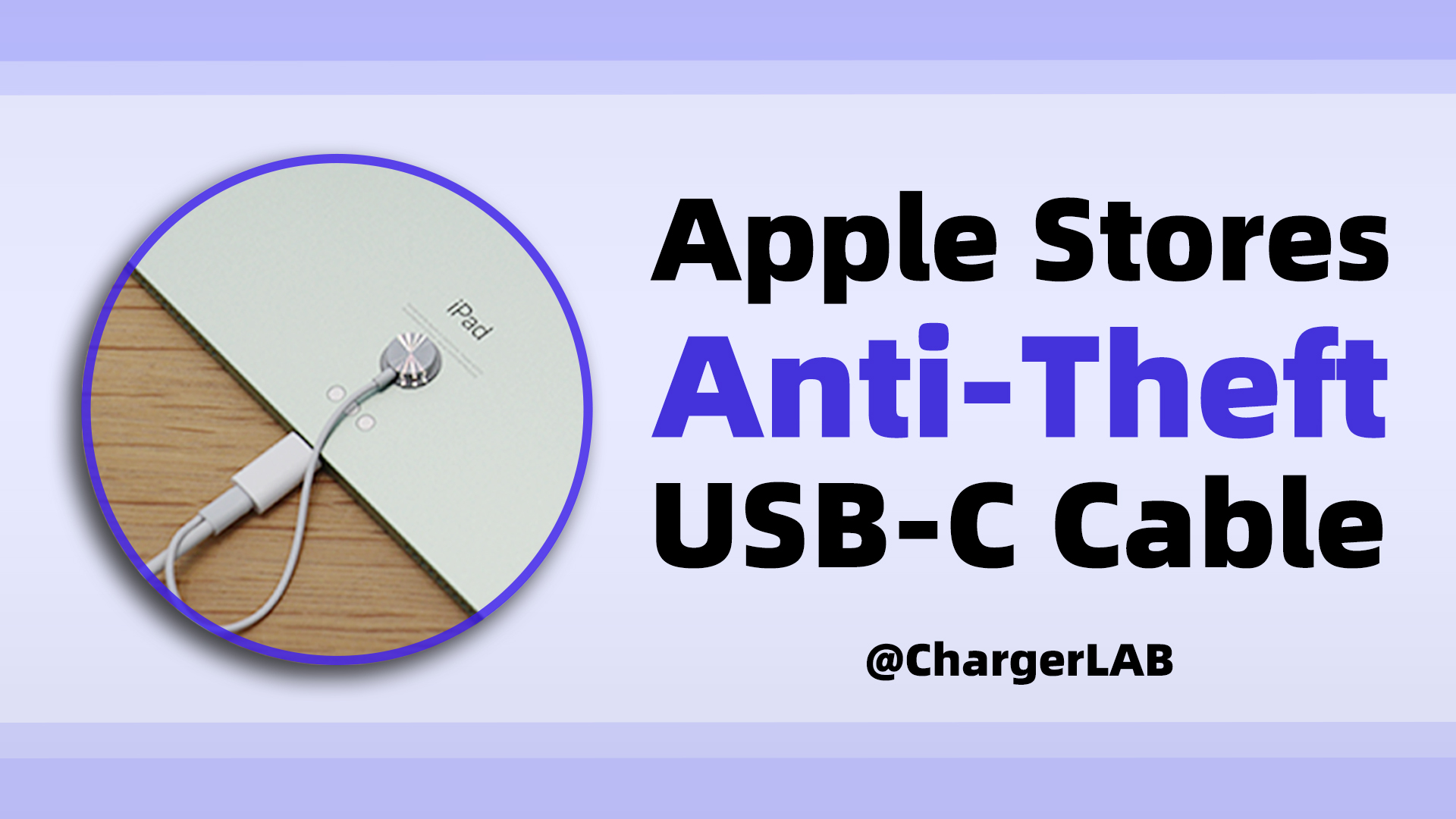 Quick Peek | Apple Stores Anti-Theft USB-C Cable