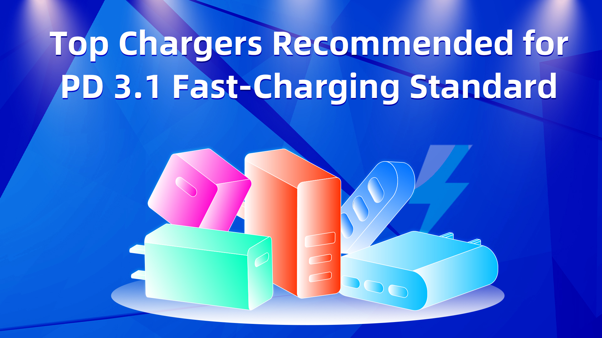 Top Chargers Recommended for PD3.1 Fast-Charging Standard