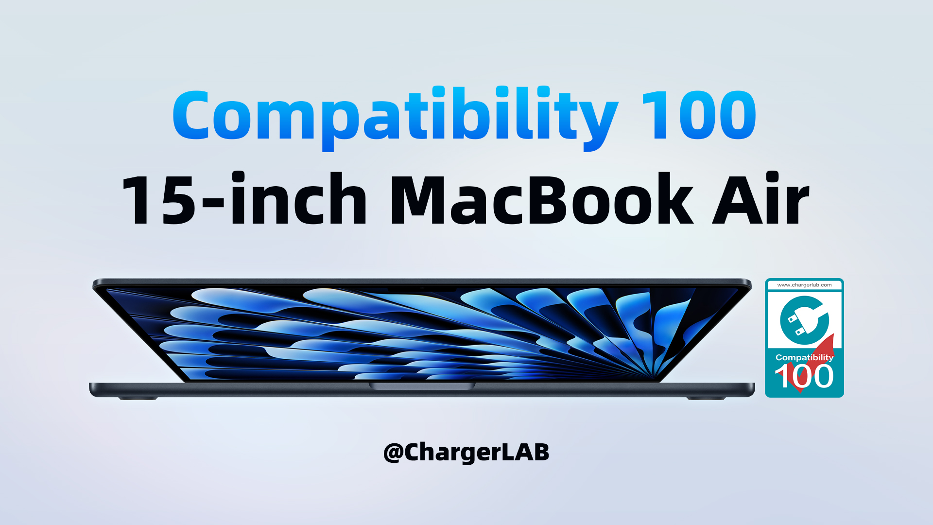 Apple 15-inch MacBook Air - ChargerLAB Compatibility 100