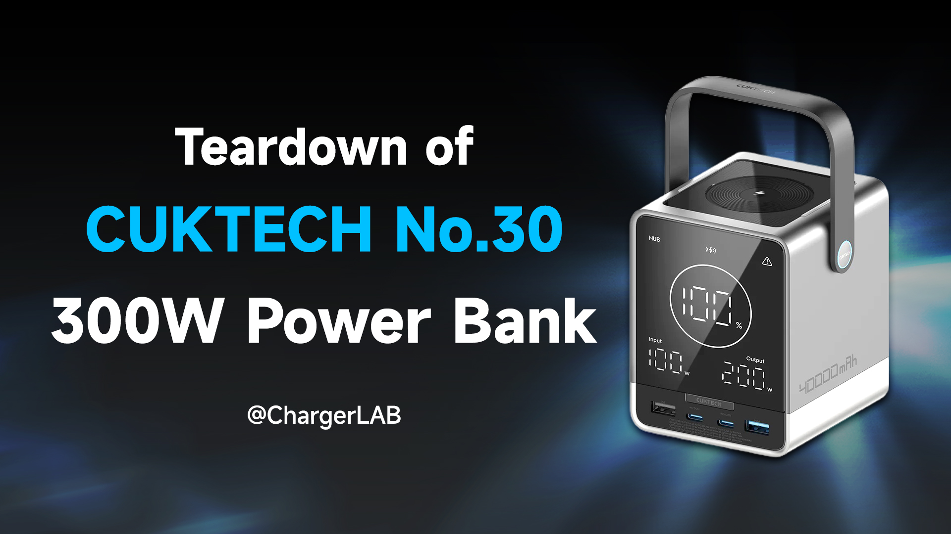 Teardown of CUKTECH No.30 PD3.1 & 300W Power Bank