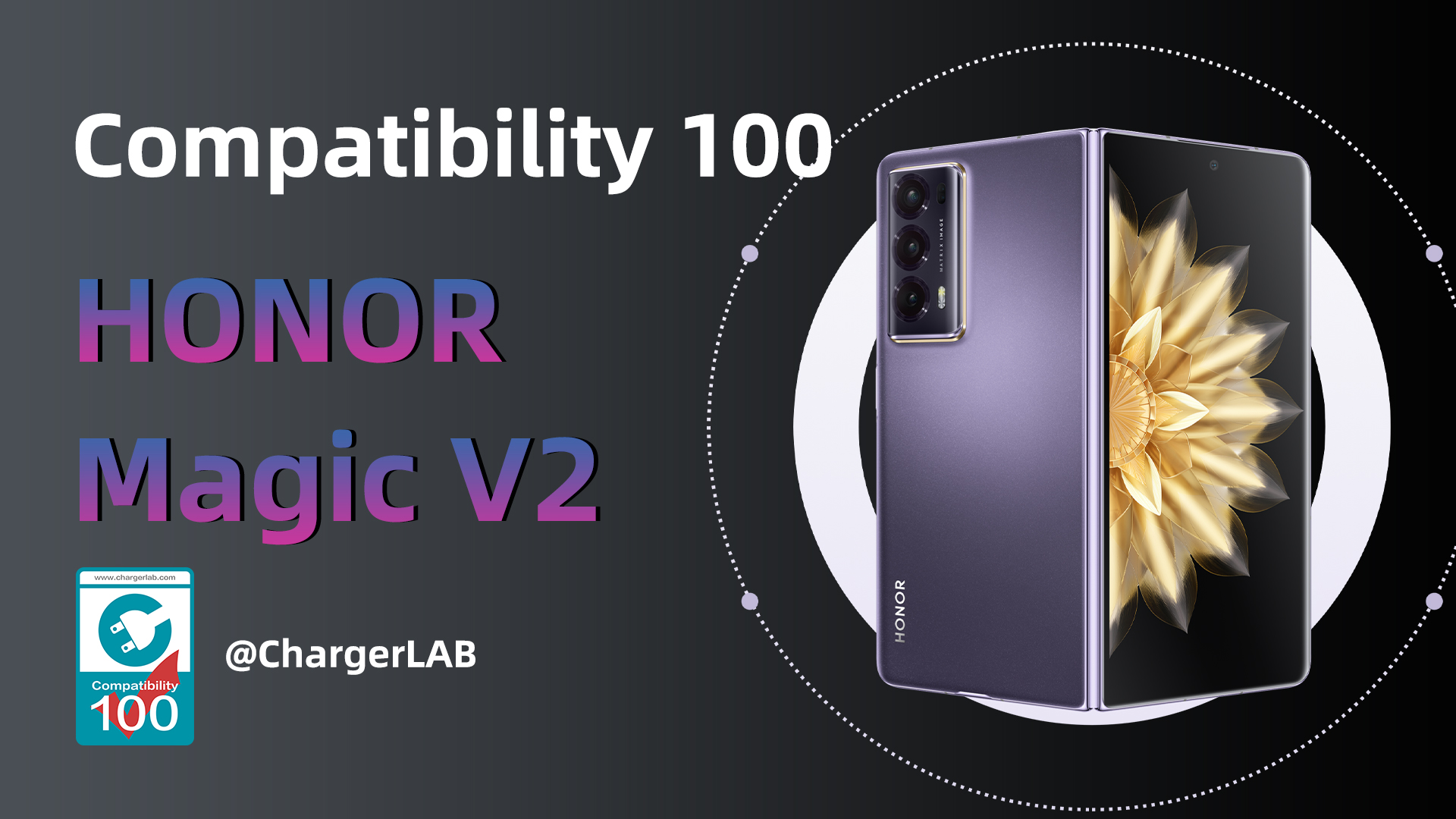 HONOR Magic V2 - ChargerLAB Compatibility 100