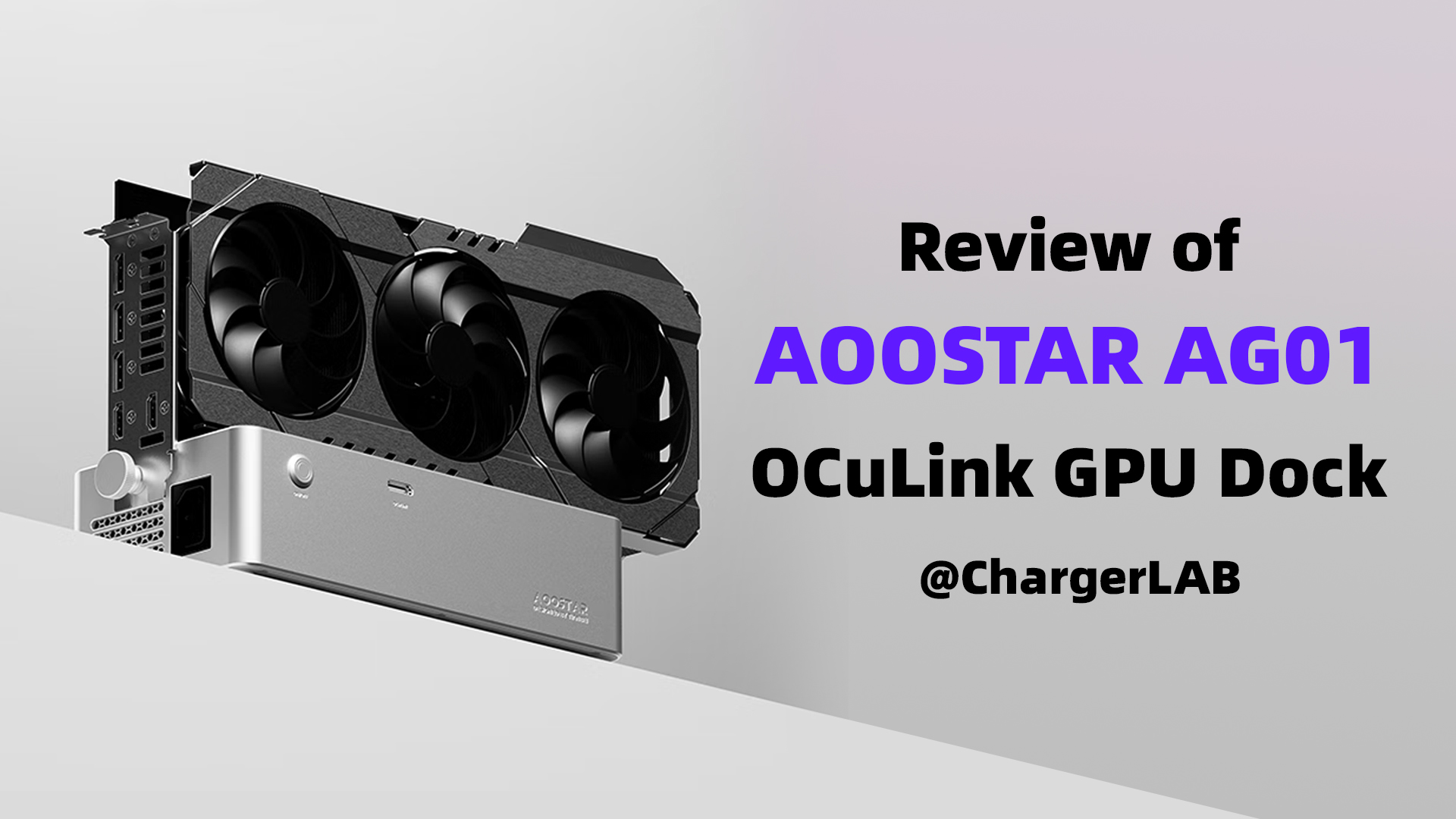 Review of AOOSTAR AG01 OCuLink GPU Dock